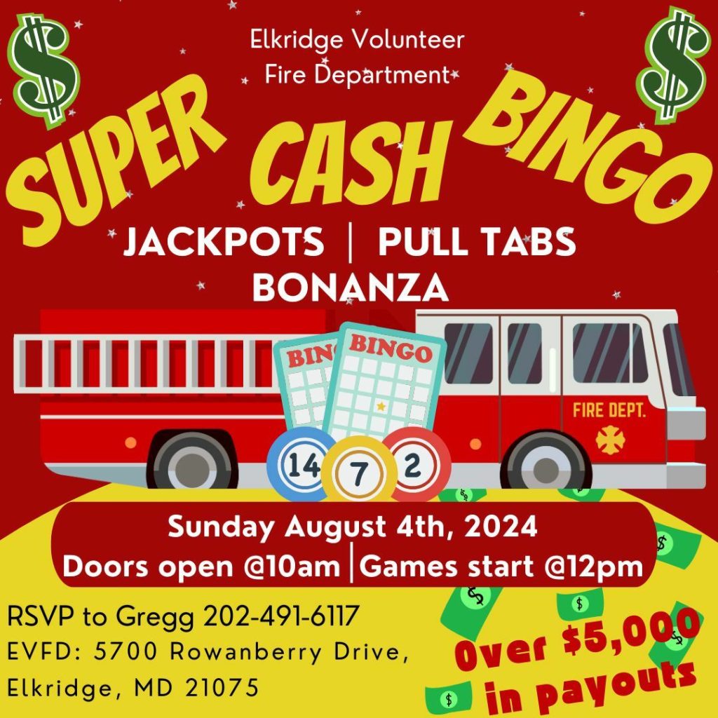 A promotional flyer for "Super Cash Bingo" hosted by Elkridge Volunteer Fire Department on August 4th, 2024. Event includes jackpots, pull tabs, and more, with doors opening at 10am and games starting at 12pm. Location: 5700 Rowanberry Drive, Elkridge, MD. RSVP information included.