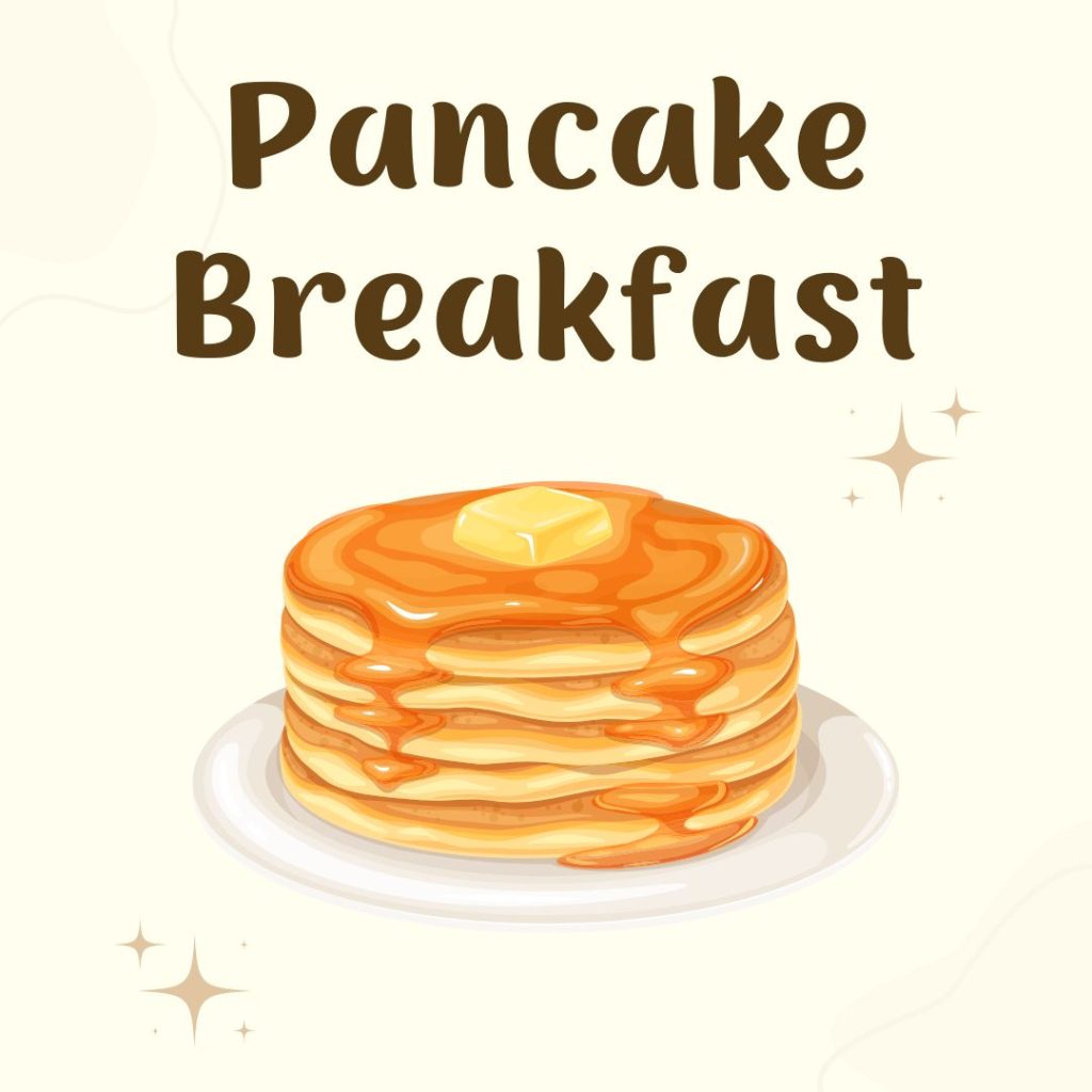 Illustration of a stack of pancakes topped with syrup and a pat of butter on a white plate. The background is light with subtle star decorations. The text "Pancake Breakfast" is written above in bold.