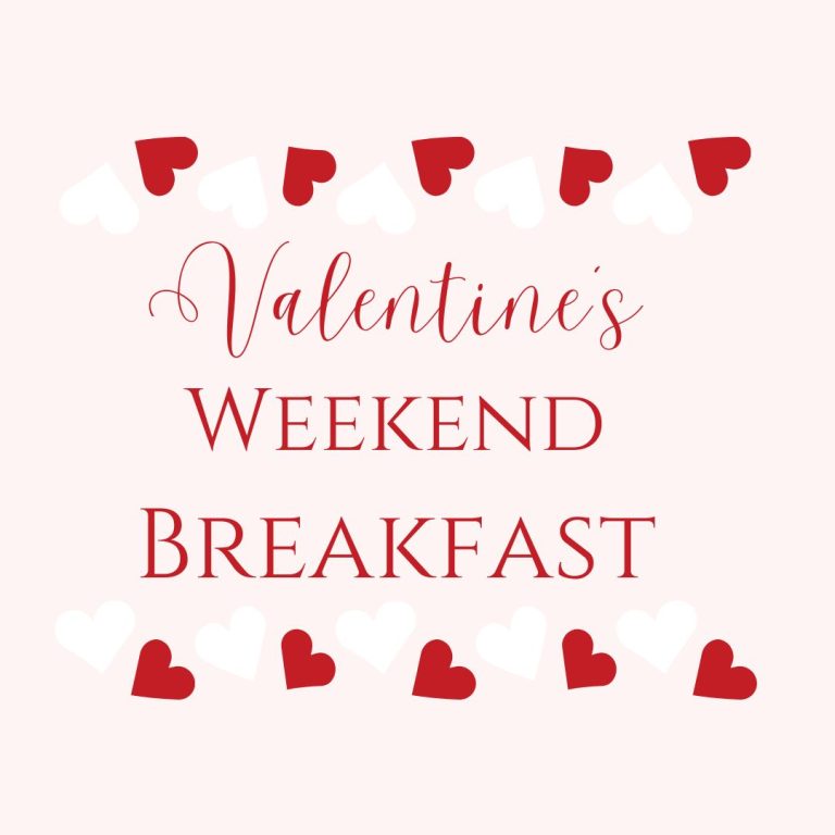 Text graphic with red and white heart shapes surrounding the words "Valentine's Weekend Breakfast" on a light pink background.