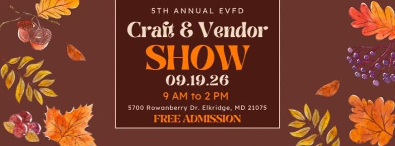 Brown flyer with fall leaves and fruits, announcing the 5th Annual EVFD Craft & Vendor Show on 09.19.26, 9 AM–2 PM, at 5700 Rowanberry Dr, Elkridge, MD. Free admission.